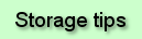 Storage Tips